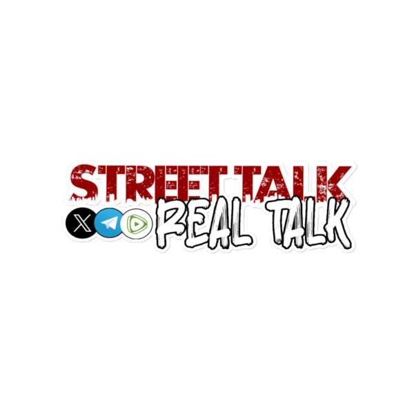 Street Talk/ Real Talk Bubble-free stickers