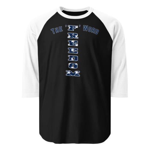 The "F" Word Freedom – Tultex 245 | Unisex 3/4 Sleeve Raglan Shirt