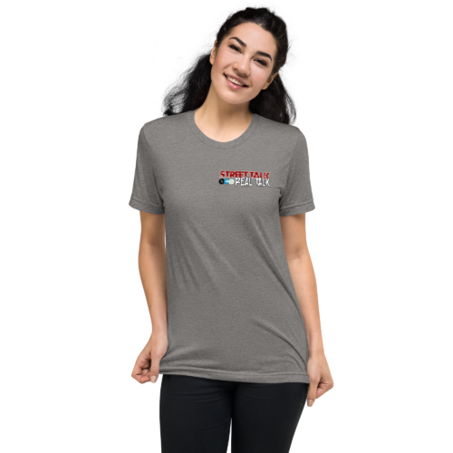 Street Talk/ Real Talk - Unisex Tri-Blend T-Shirt | Bella + Canvas 3413